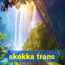 skokka trans